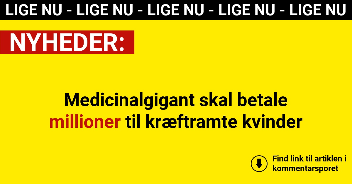 Medicinalgigant skal betale millioner til kræftramte kvinder