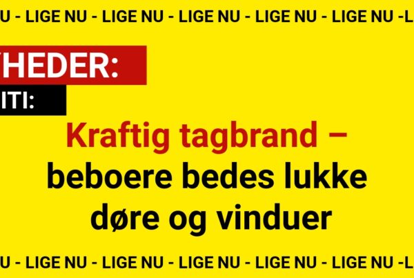 Kraftig tagbrand – beboere bedes lukke døre og vinduer