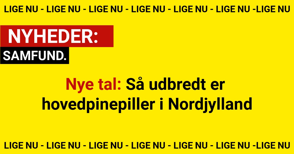 Nye tal: Så udbredt er hovedpinepiller i Nordjylland