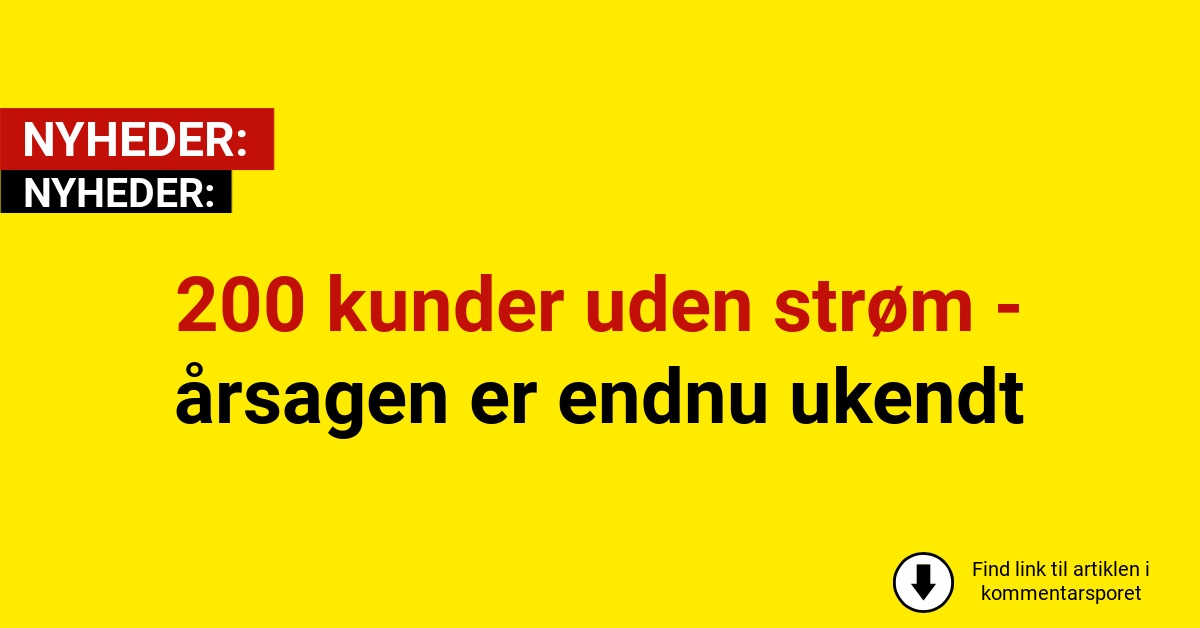200 kunder uden strøm - årsagen er endnu ukendt