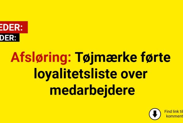 Afsløring: Tøjmærke førte loyalitetsliste over medarbejdere