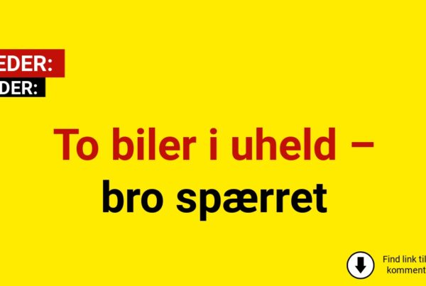 To biler i uheld – bro spærret