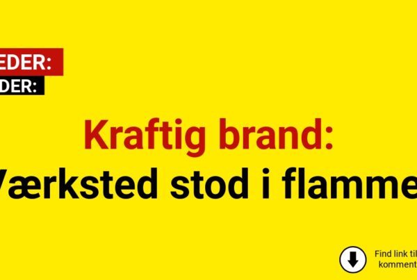 Kraftig brand: Værksted stod i flammer