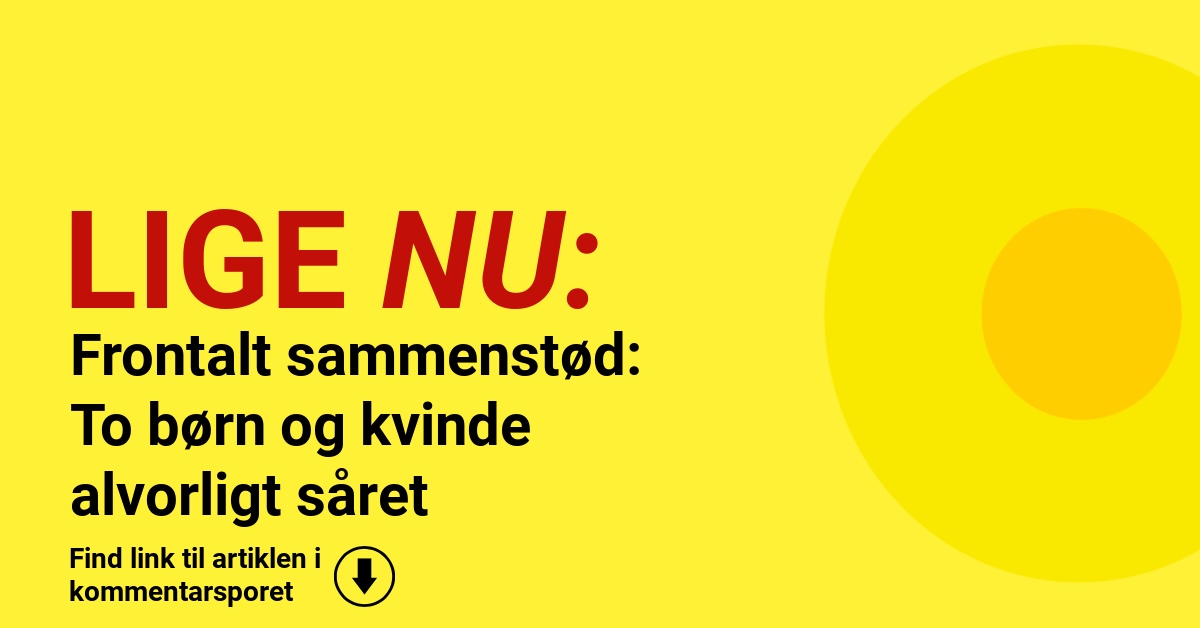 Frontalt sammenstød: To børn og kvinde alvorligt såret