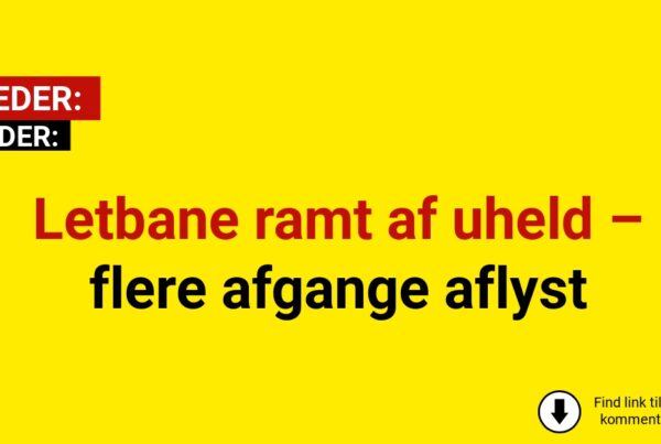 Letbane ramt af uheld – flere afgange aflyst