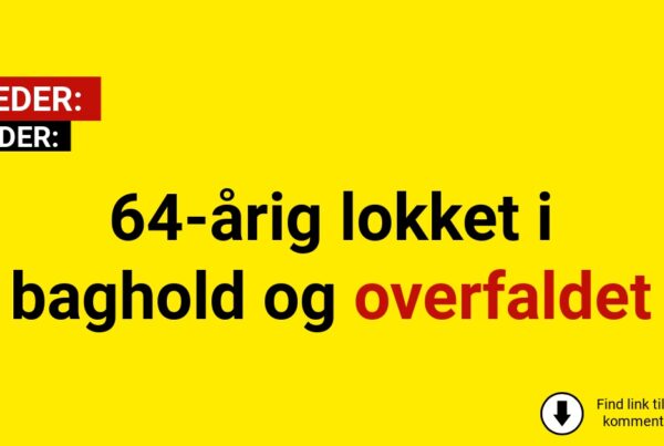 64-årig lokket i baghold og overfaldet