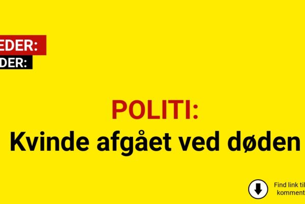 POLITI: Kvinde afgået ved døden