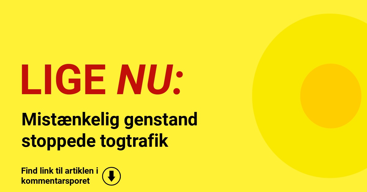 Mistænkelig genstand stoppede togtrafik