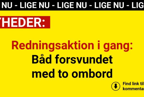 Redningsaktion i gang: Båd forsvundet med to ombord
