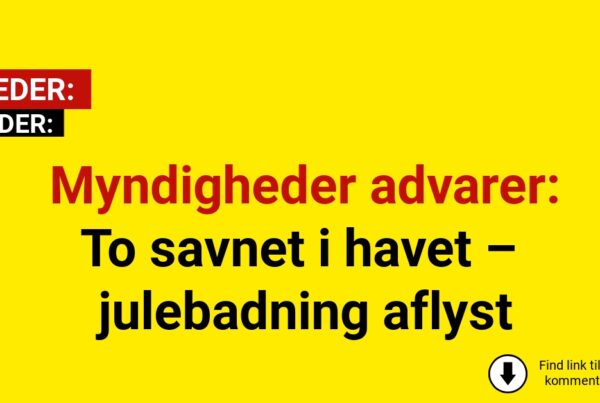 Myndigheder advarer: To savnet i havet – julebadning aflyst