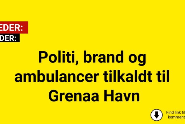 Politi, brand og ambulancer tilkaldt til Grenaa Havn