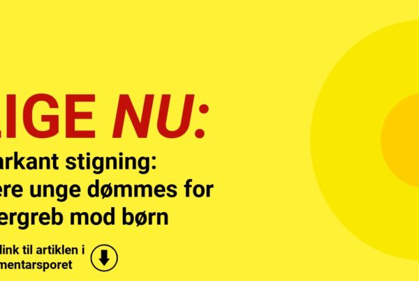 Markant stigning: Flere unge dømmes for overgreb mod børn