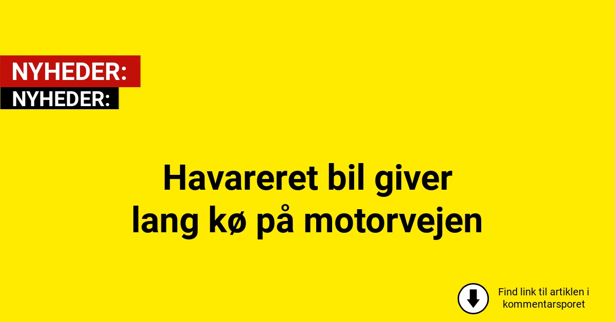 Havareret bil giver lang kø på motorvejen