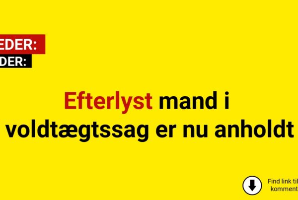 Efterlyst mand i voldtægtssag er nu anholdt