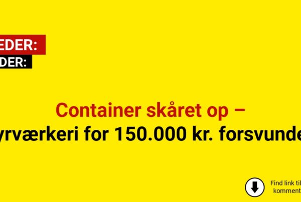 Container skåret op – fyrværkeri for 150.000 kr. forsvundet