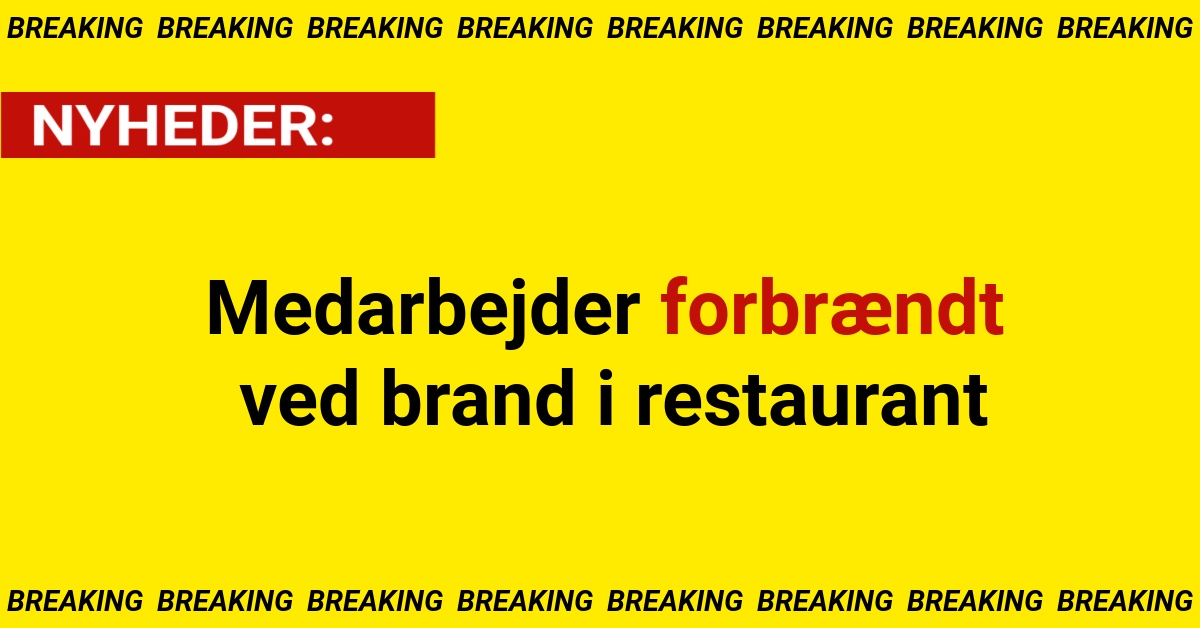 Medarbejder forbrændt ved brand i restaurant