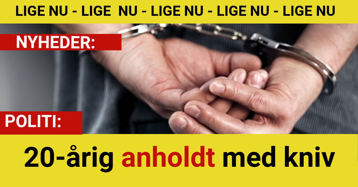 20-årig anholdt med kniv
