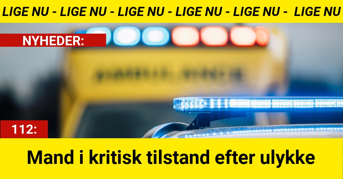 Mand i kritisk tilstand efter ulykke