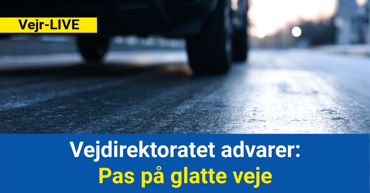 Vejdirektoratet advarer: Pas på glatte veje