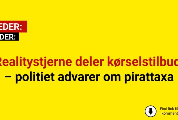 Realitystjerne deler kørselstilbud – politiet advarer om pirattaxa