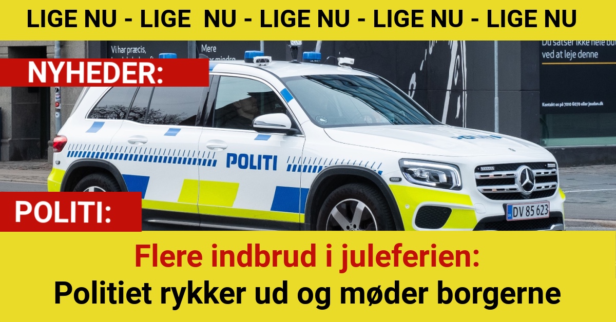 Flere indbrud i juleferien: Politiet rykker ud og møder borgerne