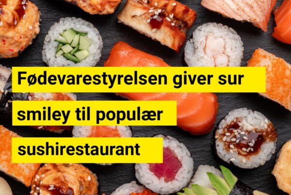 Fødevarestyrelsen giver sur smiley til populær sushirestaurant