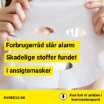 Forbrugerråd slår alarm: Skadelige stoffer fundet i ansigtsmasker