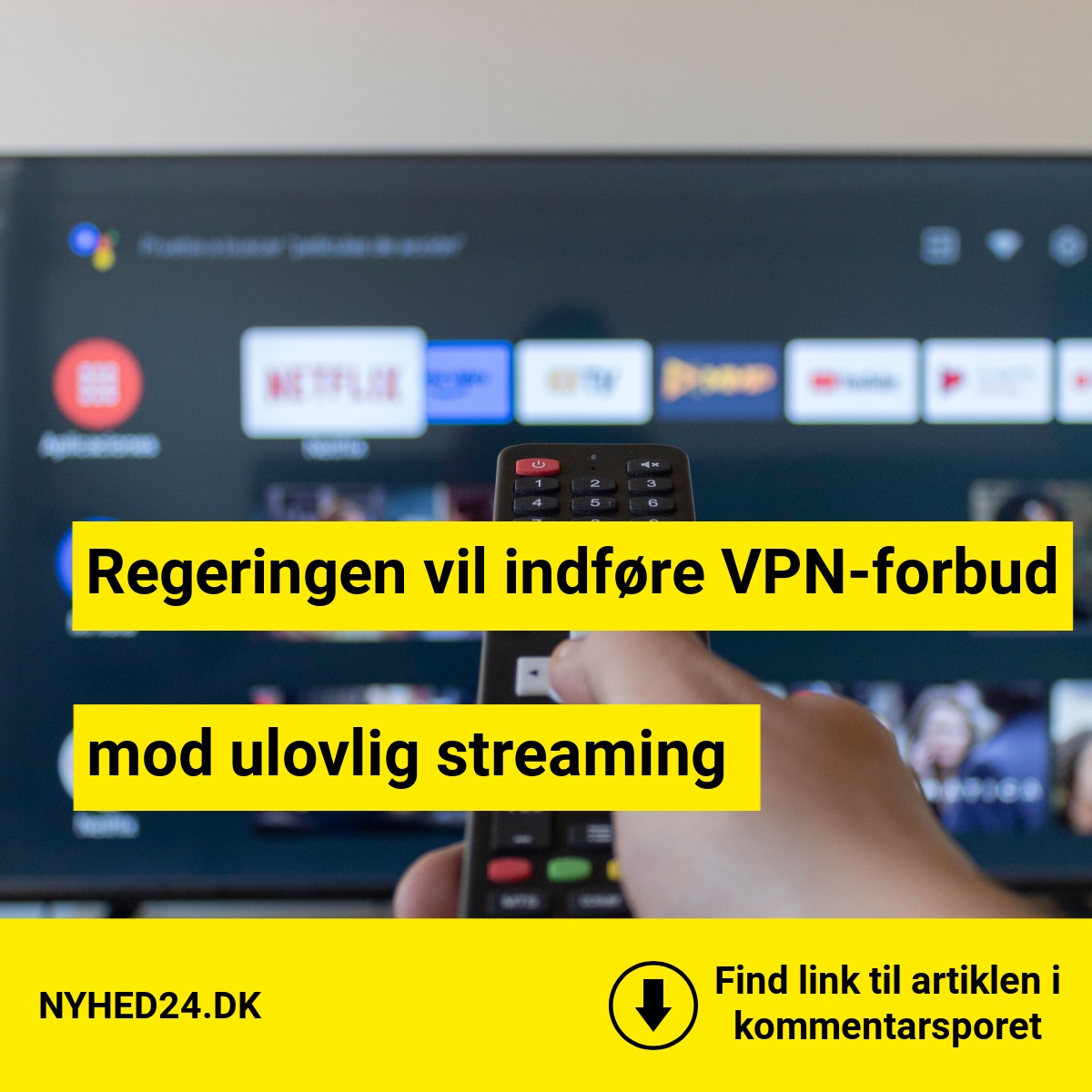 Regeringen vil indføre VPN-forbud mod ulovlig streaming