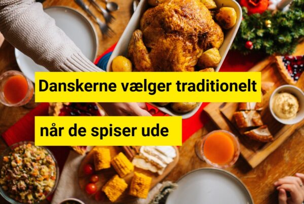 Danskerne vælger traditionelt, når de spiser ude
