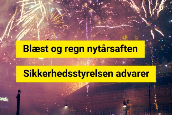 Blæst og regn nytårsaften: Sikkerhedsstyrelsen advarer mod fyrværkeririsiko