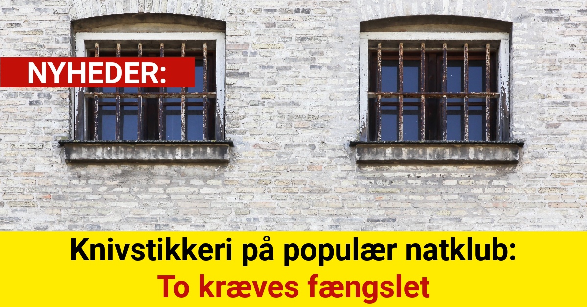 Knivstikkeri på populær natklub: To kræves fængslet