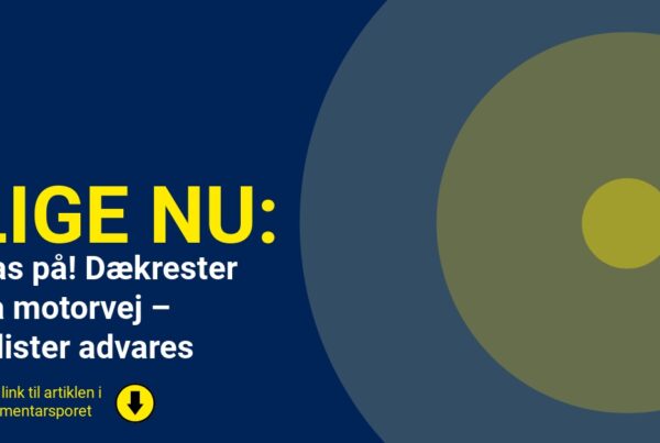 Pas på! Dækrester på motorvej – bilister advares