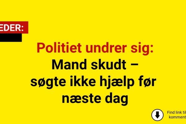 Skudt i hovedet – tog først på hospitalet dagen efter