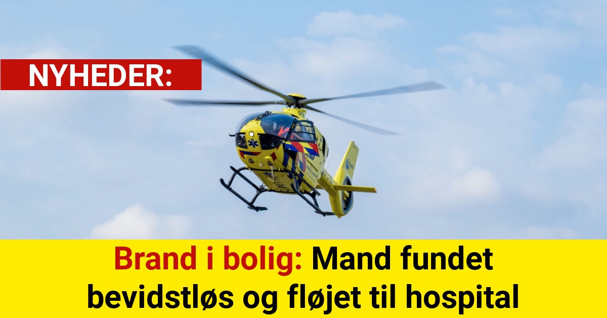 Brand i bolig: Mand fundet bevidstløs og fløjet til hospital