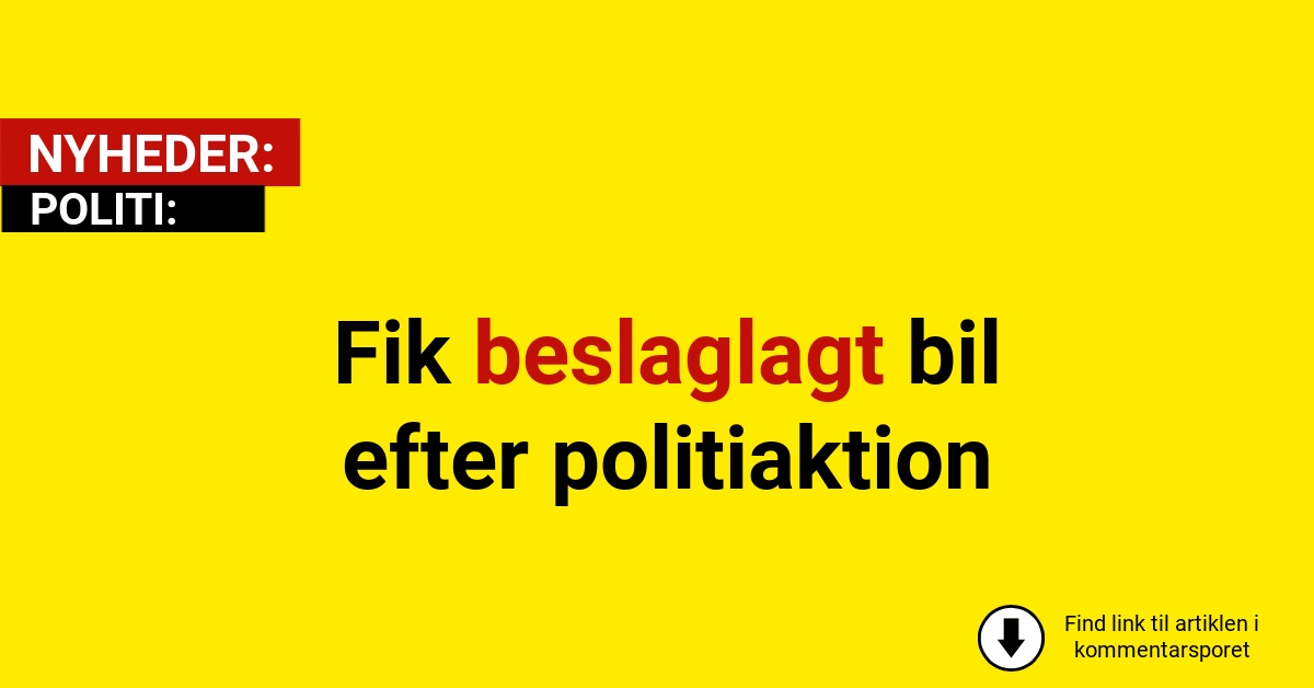 Ung narkosælger fik beslaglagt bil efter politiaktion