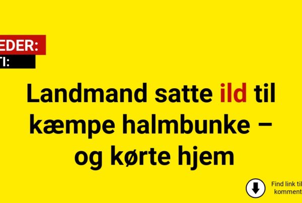 Beredskabet kaldt ud: Landmand forlod brandende halm