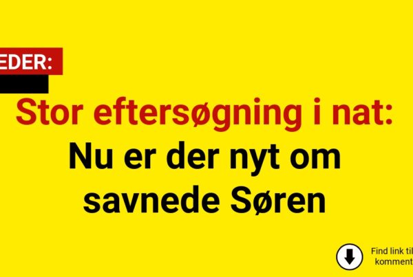 Stor eftersøgning i nat: Nu er der nyt om savnede Søren