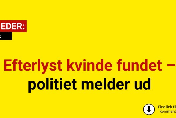 Efterlyst kvinde fundet – politiet melder ud