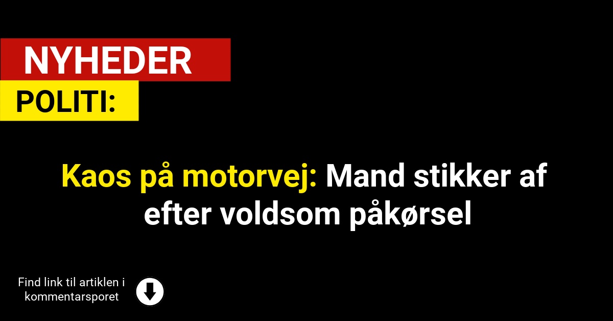 Kaos på motorvej: Mand stikker af efter voldsom påkørsel