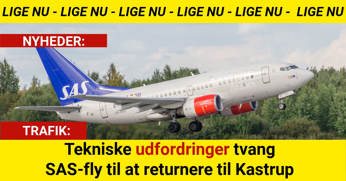 SAS-fly fra København måtte vende om efter tekniske problemer