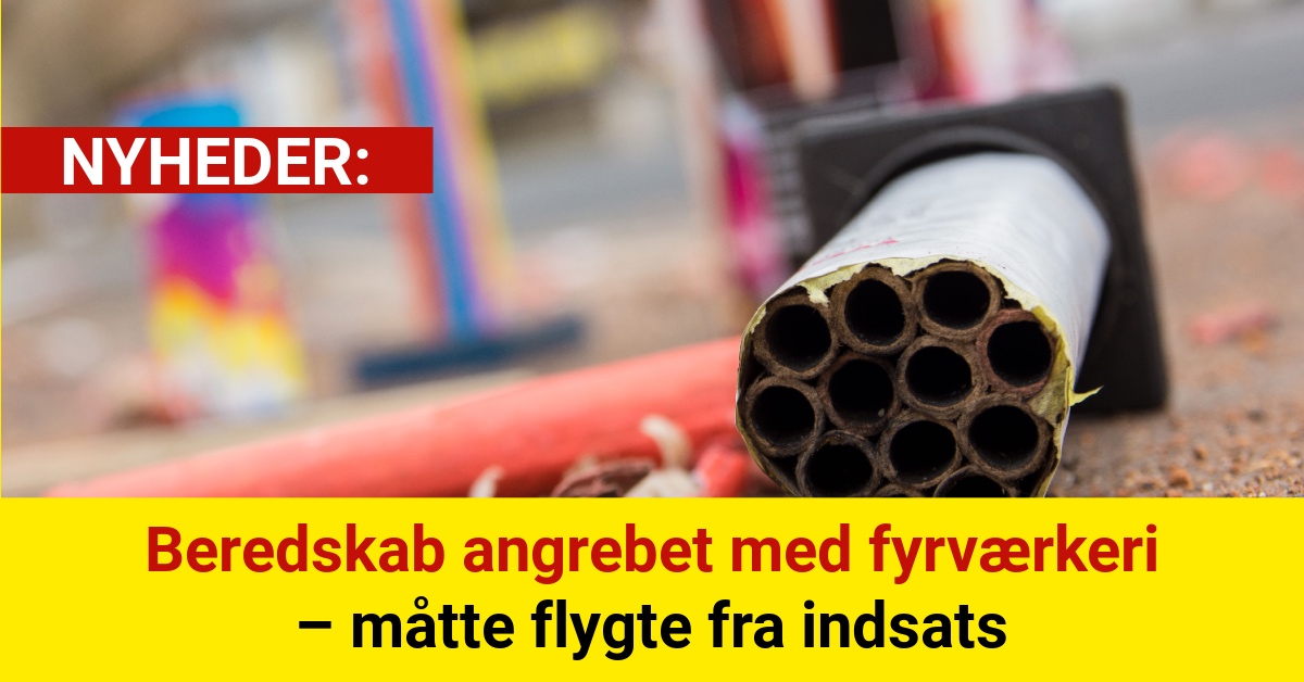 Beredskab angrebet med fyrværkeri – måtte flygte fra indsats