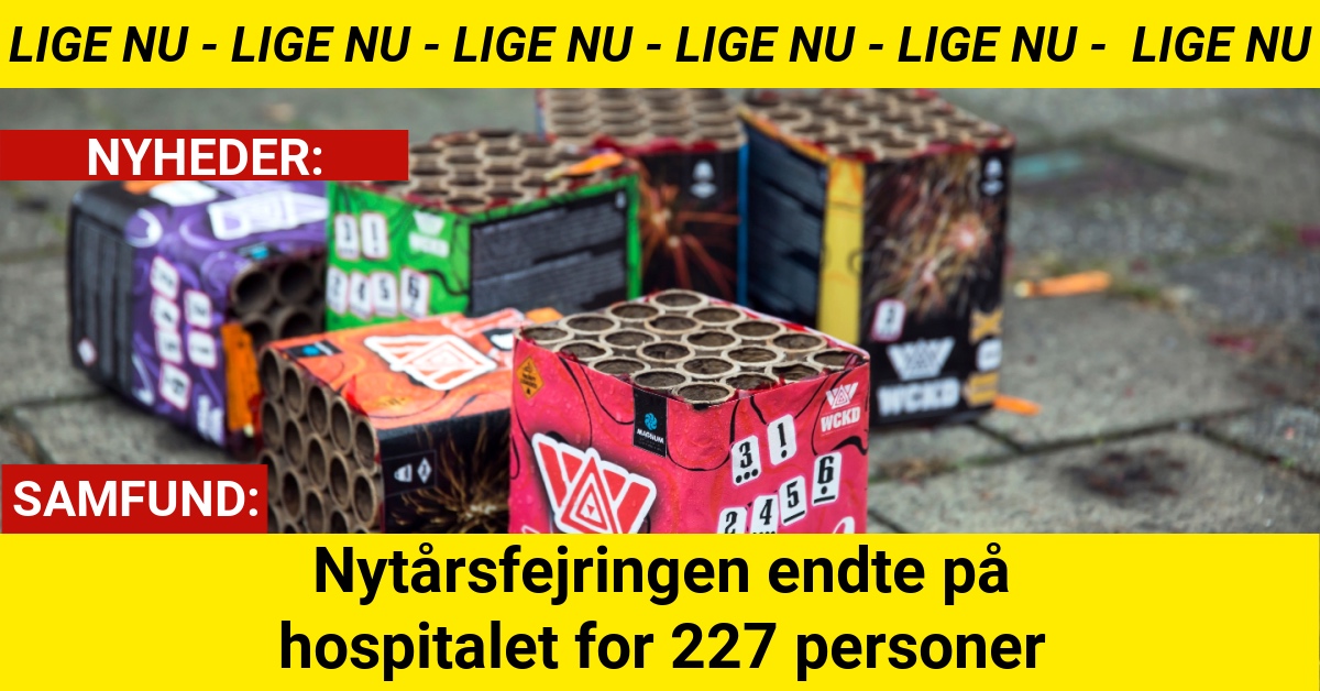 Nytårsfejringen endte på hospitalet for 227 personer
