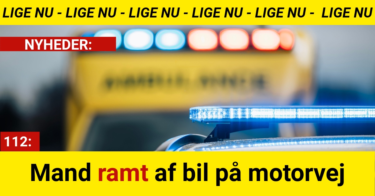 Mand ramt af bil på motorvej