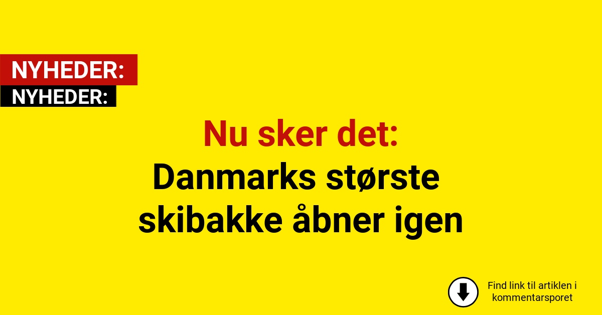 Nu sker det: Danmarks største skibakke åbner igen