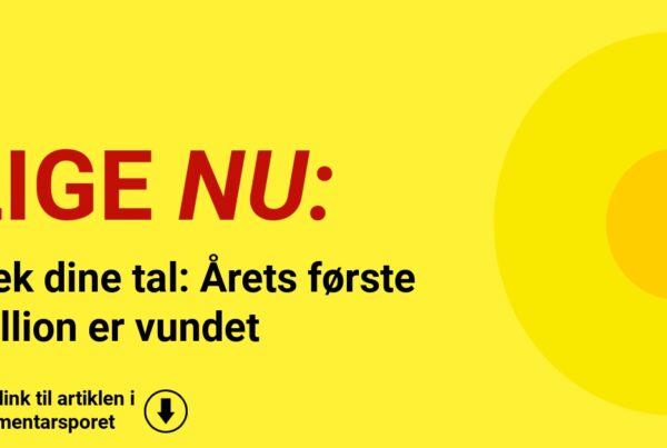 Tjek dine tal: Årets første million er vundet