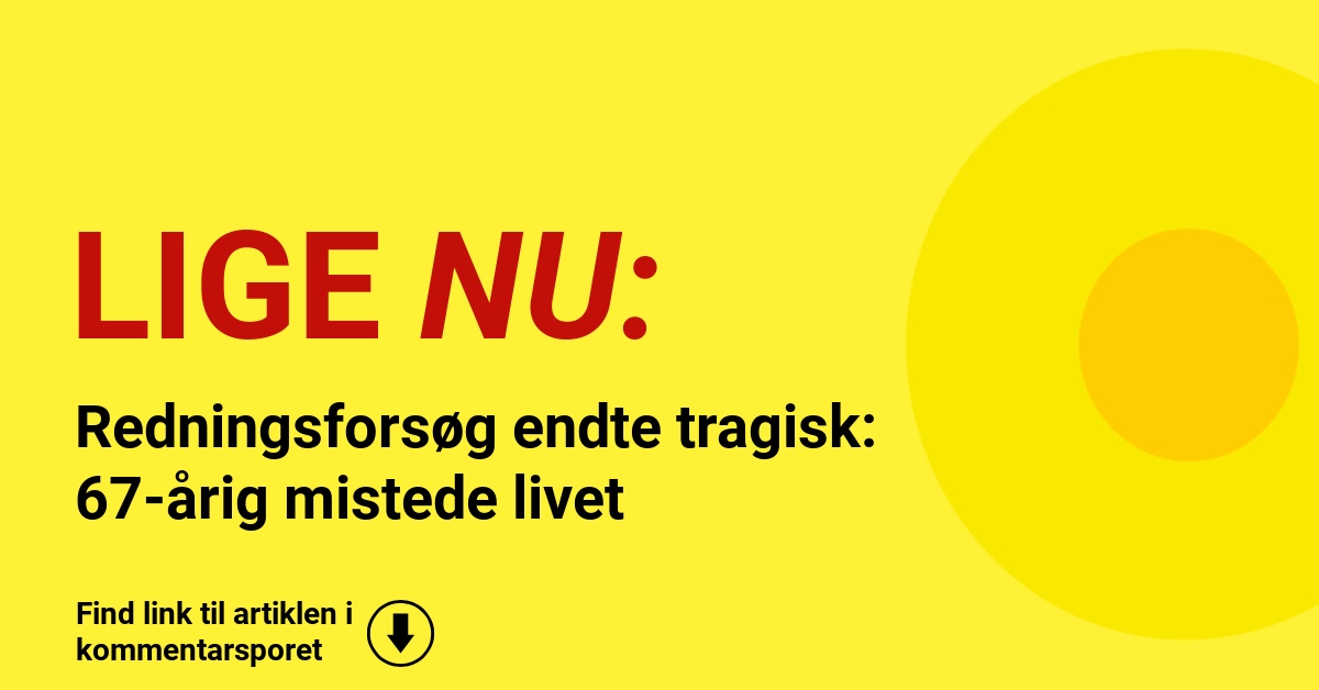 Redningsforsøg endte tragisk: 67-årig mistede livet