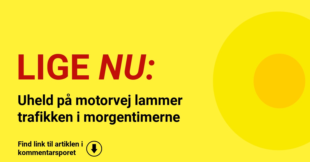Uheld på motorvej lammer trafikken i morgentimerne