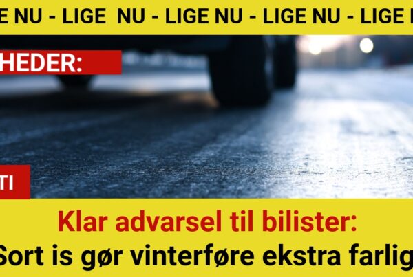 Klar advarsel til bilister: Sort is gør vinterføre ekstra farligt