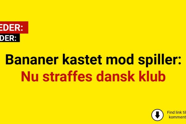 Bananer kastet mod spiller: Nu straffes dansk klub