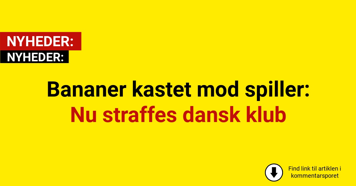 Bananer kastet mod spiller: Nu straffes dansk klub